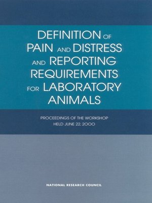 cover image of Definition of Pain and Distress and Reporting Requirements for Laboratory Animals